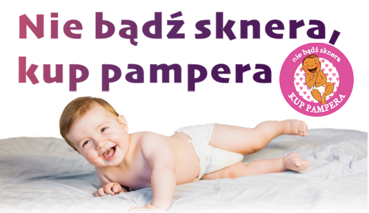 Nie bądź sknera - kup pampera!